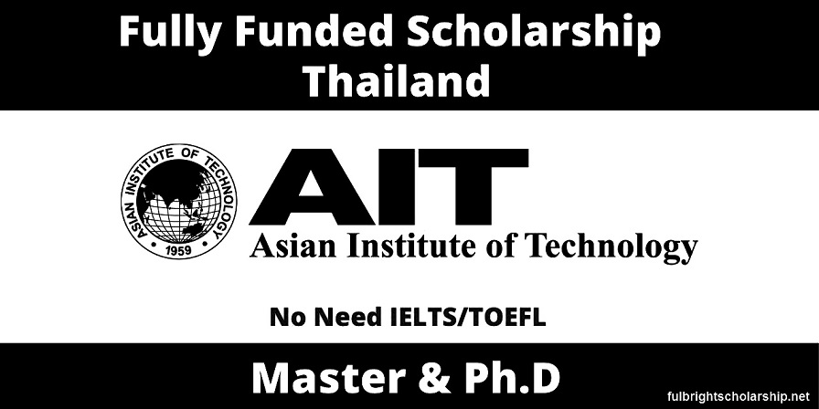 منح دراسية ممولة بالكامل في تايلاند .. منح المعهد الآسيوي للتكتولوجيا في تايلاند 2022 ..