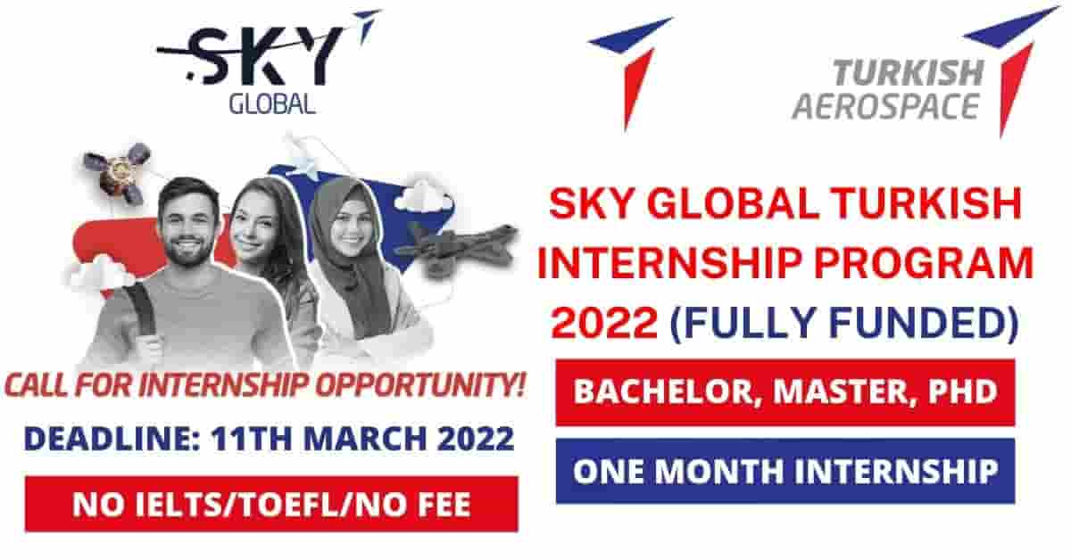 برنامج Sky Global Internship في تركيا 2022 | تدريب ممول بالكامل من شركة الطيران التركية TAI